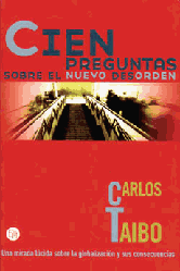 Cien preguntas sobre el nuevo desorden. Carlos Taibo. Punto de Lectura, 2002