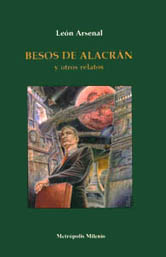 Besos de alacr&aacute;n y otros relatos