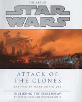 The Art of Star Wars. Episode II: Attack of the Clones