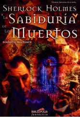 Sherlock Holmes y la sabidur�a de los muertos