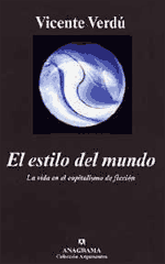 El estilo del mundo. Anagrama, 2003