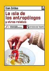 La isla de los antrop&oacute;logos y otros relatos