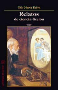 Relatos de ciencia-ficci�n, Nilo Mar�a Fabra